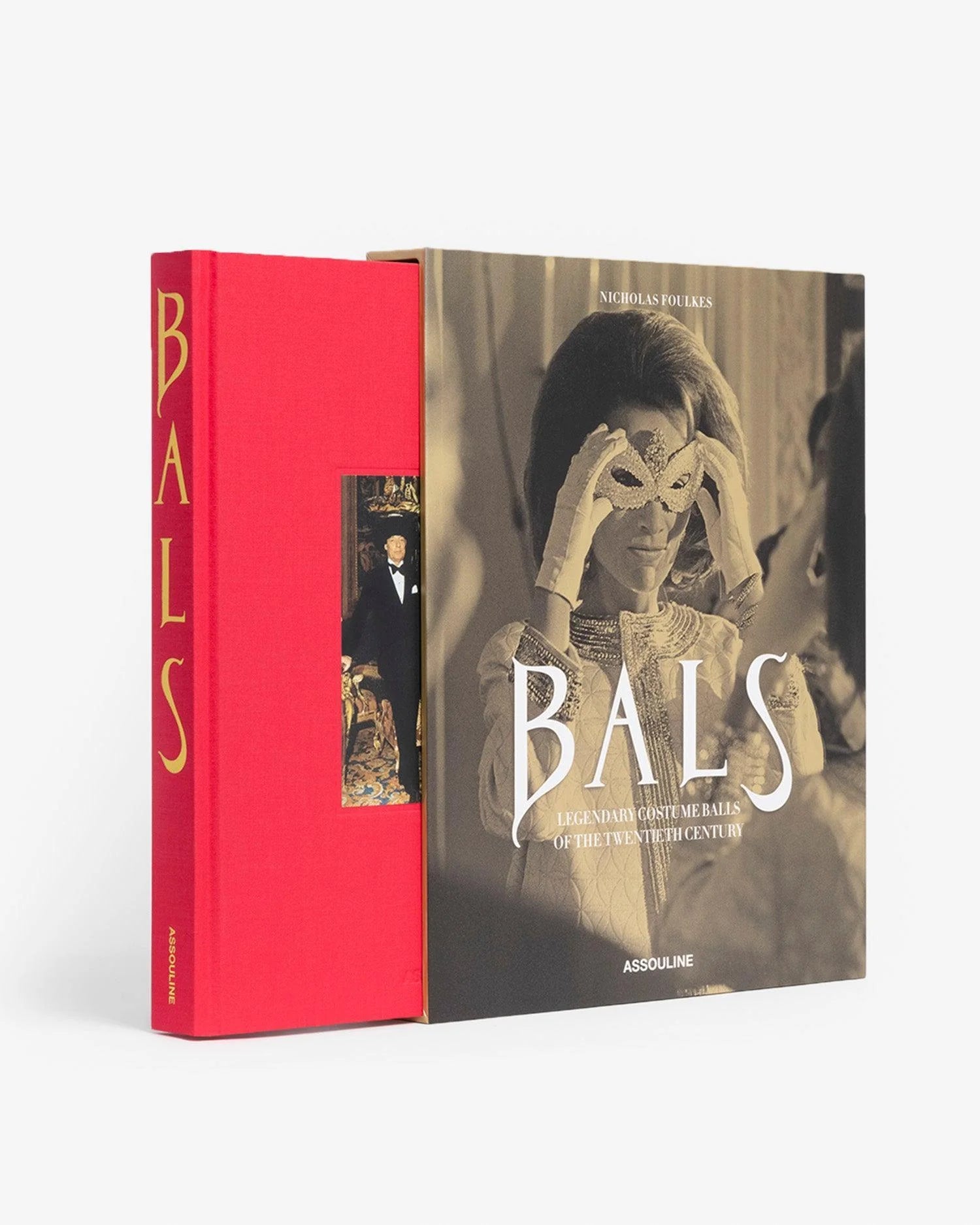 Assouline Classics - Bals:  Legendary Costume Balls of the 20th Century